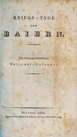Kriegs-Tage der Baiern : ein kriegsgeschichtlicher National-Calender