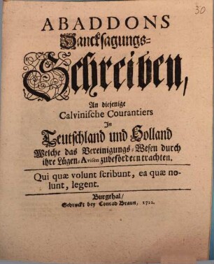 Abaddons Dancksagungs-Schreiben, An diejenige Calvinische Courantiers In Teutschland und Holland Welche das Vereinigungs-Wesen durch ihre Lügen-Avisen zubefördern trachten