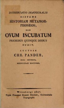 Diss. inaug. sistens historiam metamorphoseos, quam ovum incubatum prioribus quinque diebus subit
