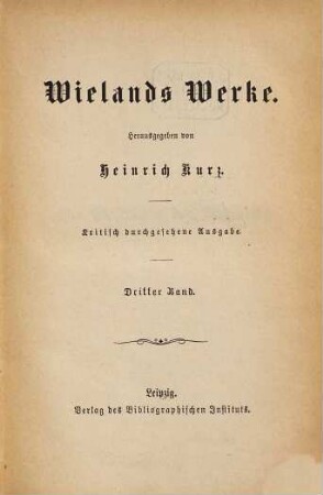 Wielands Werke : Hrsg. von Heinrich Kurz, 3