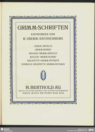 Grimm-Schriften, entworfen von R. Grimm-Sachsenberg. H. Berthold AG