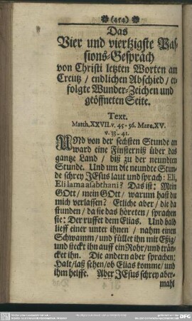 Das Vier und viertzigste Passions-Gespräch von Christi letzten Worten am Creutz, endlichen Abschied, erfolgte Wunder-Zeichen und geöffneten Seite