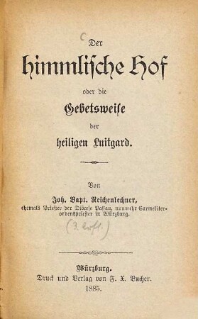 Der himmlische Hof oder die Gebetsweise der heiligen Luitgard : Von Joh. Bapt. Reichenlechner