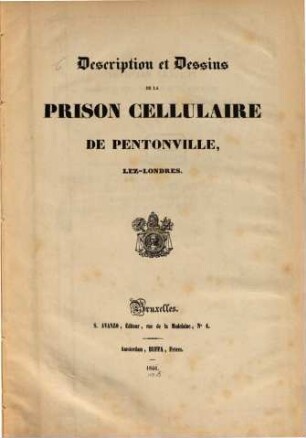 Description et dessins de la prison cellulaire de Pentonville, lez-Londres