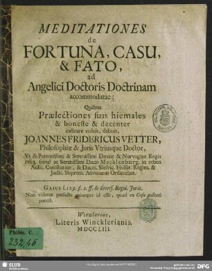Meditationes de Fortuna, Casu & Fato, ad Angelici Doctoris doctrinam accommodatae