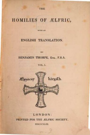 The Sermones Catholici, or Homilies of Aelfric : in the original Anglo-Saxon, with an English version. 1