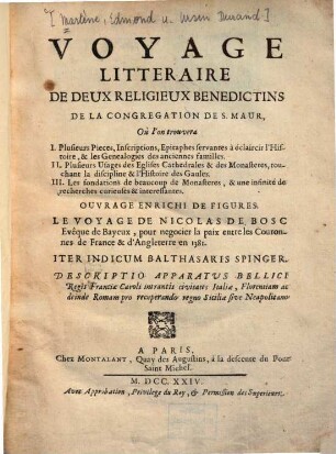 Voyage littéraire de deux religieux bénédictins de la Congregation de S. Maur : où l'on trouvera I. plusieurs pieces, inscriptions, ... II. plusieurs usages des eglises, cathedrales et des monasteres, ... III. les fondations de beaucoup de monastères ...