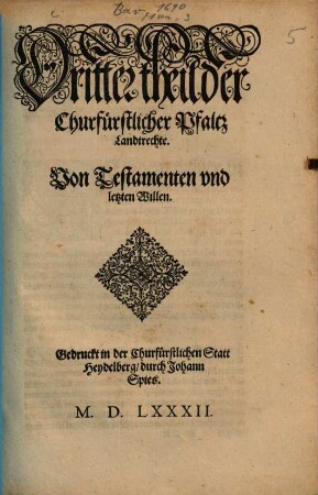 Chür-Fürstlicher Pfaltz Landt-Recht, 3. Von Testamenten vnd letzten Willen