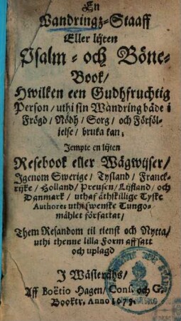 En Wandringz-Staaff aller lijten Psalm-och Böne-Book ...