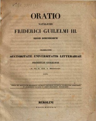Oratio nataliciis Friderici Guilelmi III. Regis Boruss. celebrandis ... d. III. Aug. A. 1835 habita