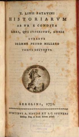 T. Livii Patavini Historiarvm Ab Vrbe Condita Libri, Qvi Svpersvnt, Omnes, Tomvs Secvndvs
