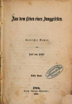 Aus dem Leben eines Junggesellen : komischer Roman, 1