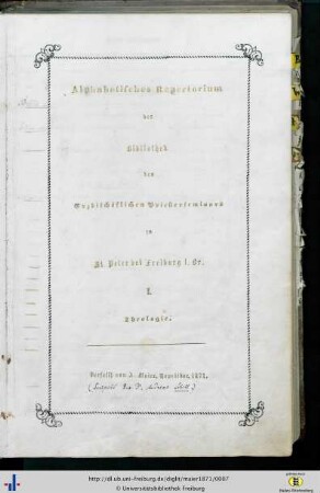 Alphabetisches Repertorium der Bibliothek des Erzbischöflichen Priesterseminars zu St. Peter bei Freiburg i. Br. : I. Theologie