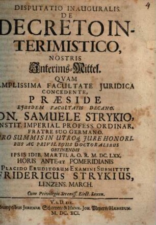 Disputatio Inauguralis. De Decreto Interimistico, Nostris Interims-Mittel
