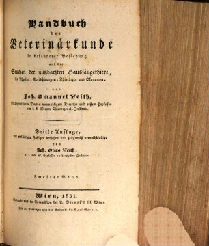 Handbuch der Veterinärkunde in besonderer Beziehung auf die Seuchen der nutzbarsten Haussäugethiere : für Physiker, Kreischirurgen, Thierärzte und Ökonomen, 2