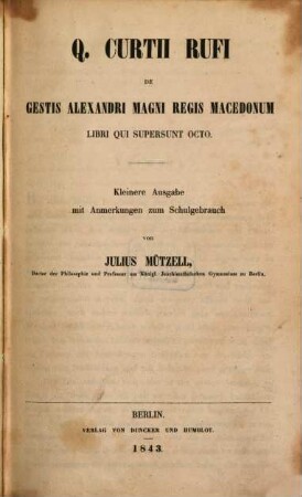Q. Curtii Rufi De gestis Alexandri Magni regis Macedonum libri qui supersunt octo