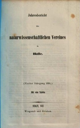 Jahresbericht des Naturwissenschaftlichen Vereines in Halle. 4. 1851