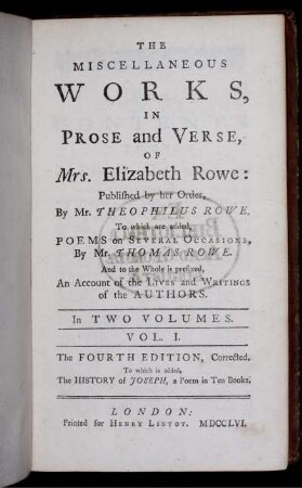 Vol. 1: The Miscellaneous Works, In Prose and Verse, Of Mrs. Elizabeth Rowe. Vol. 1