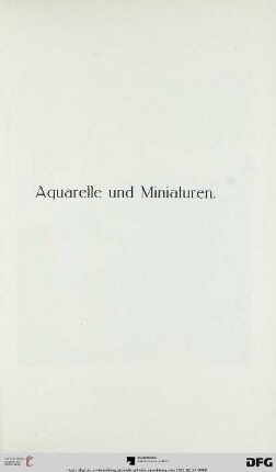 Aquarelle und Miniaturen (Nr. 112-200)