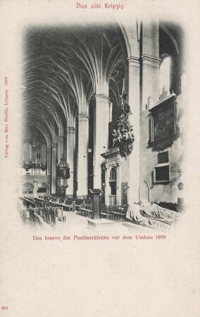 Das Innere der Paulinerkirche vor dem Umbau 1899 [Das alte Leipzig253]