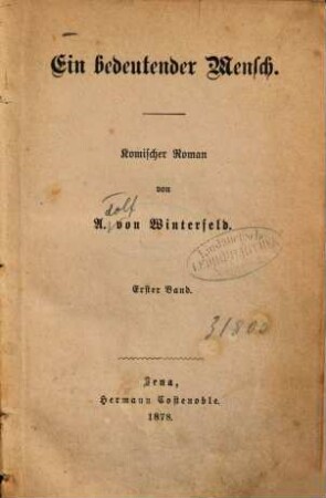 Ein bedeutender Mensch : Komischer Roman von A. von Winterfeld, 1