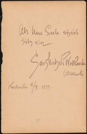 Widmung: Als treue Seele schrieb sich ein