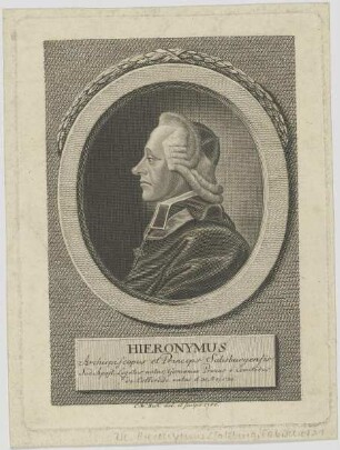 Bildnis des Hieronymus, Archiepiscopus et Princeps Salisburgensis
