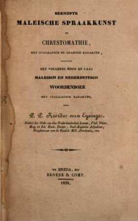 Beknopte Maleische Spraakkunst en Chrestomathie : Benevens ... maleisch en nederduitsche Woordenboek