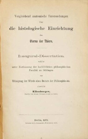Vergleichend anatomische Untersuchungen über die histologische Einrichtung des Uterus der Thiere : (Inauguraldissertation der Univers. Göttingen)
