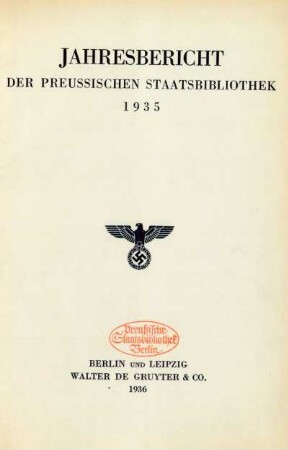 1935: Jahresbericht der Preußischen Staatsbibliothek / Preußische Staatsbibliothek