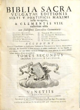 Biblia Sacra Vulgatae Editionis : Sixti V. Pontificis Maximi iussu recognita, & Clementis VIII. auctoritate edita. 2, Complectens Exodum, & Leviticum