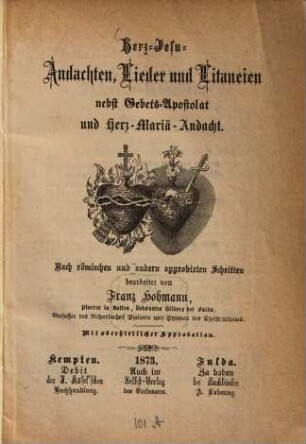 Herz-Jesu-Andachten, Lieder und Litaneien : nebst Gebets-Apostolat und Herz-Mariä-Andacht