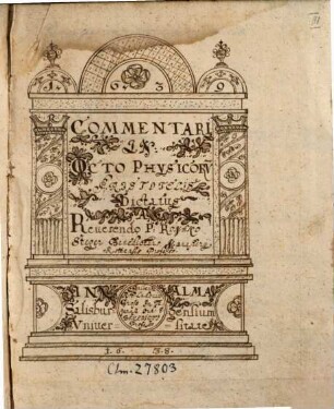 Romani Steger Rottensis commentarius in Aristotelis 8 libros Physicorum - BSB Clm 27803