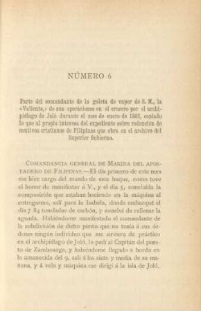 Número 6. Parte del comandante de la goleta de vapor de S. M., la "Valiente," ...