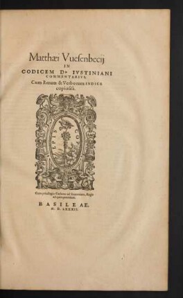 Matthaei Wesenbecii In Codicem D. Iustiniani Commentarius.