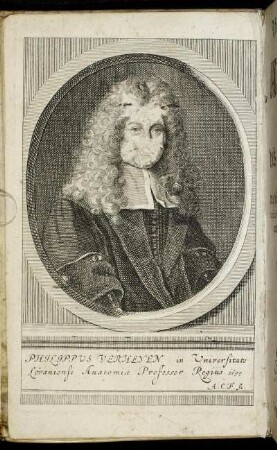 Philippus Verheyen in Universitate Lovaniensi Anatomiæ Professor Regius. 1699