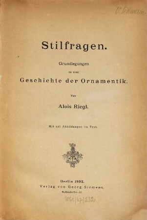 Stilfragen : Grundlegungen zu einer Geschichte der Ornamentik