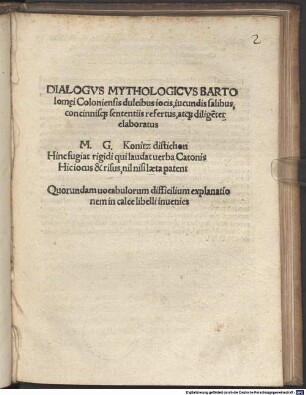 Dialogvs Mythologicvs Bartolom[a]ei Coloniensis : dulcibus iocis, iucundis salibus, concinnisq[ue] sententiis refertus, atq[ue] dilige[n]ter elaboratus