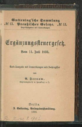 Ergänzungssteuergesetz : vom 14. Juli 1893 ; Text-Ausgabe mit Anmerkungen und Sachregister