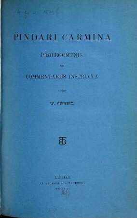 Pindari carmina prolegomenis et commentariis instructa edidit W. Christ