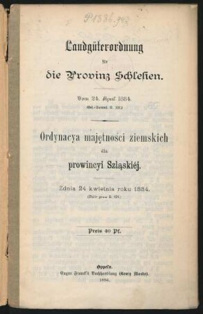 Landgüterordnung für die Provinz Schlesien : vom 24. April 1884 ; (Ges.-Samml. S. 121)