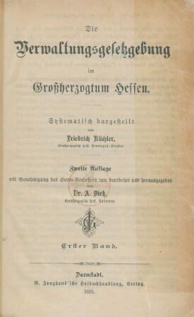 Bd. 1: Die Verwaltungsgesetzgebung im Großherzogthum Hessen