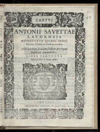 Antonio Savetta: Motectorum quinis, senis ... ac duodenis vocibus Liber secundus. Cantus