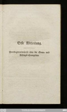 Erste Abtheilung. Predigtentwürfe über die Sonn- und Festtags-Evangelien.