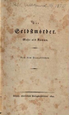 Der Selbstmörder : Mehr als Roman ; Nach dem Französischen
