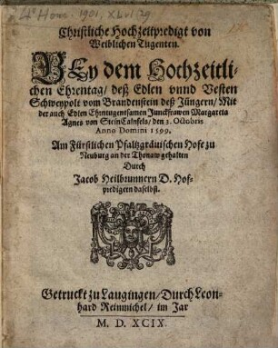 Christliche Hochzeitpredigt von weiblichen Tugenten : bey dem hochzeitlichen Ehrentag d. Edlen Schweypoldt vom Brandenstein d. Jüngern ...