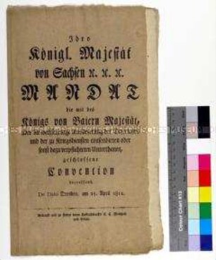 Mandat von Friedrich August I. König von Sachsen betreffend Vereinbarung mit Maximilian I. König von Bayern über die gegenseitige Auslieferung von Deserteuren
