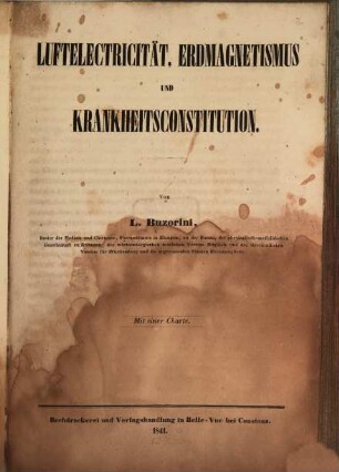 Luftelectricität, Erdmagnetismus und Krankheits-Constitution : mit einer Charte