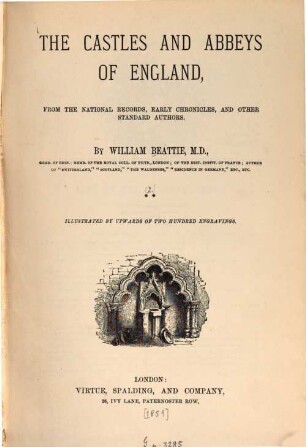 The castles and abbeys of England : from the national records, early chronicles, and other standard authors ; illustrated by upwards of two hundred engravings. [2]