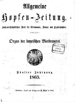 Allgemeine Hopfen-Zeitung. 5, 5. 1865